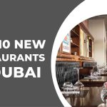 Top 10 new restaurants in Dubai