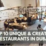 Top 10 Unique & creative restaurants in Dubai