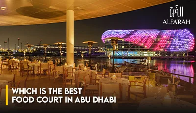 Read more about the article Which is the best food court in Abu Dhabi