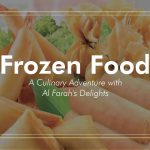 Frozen Food: A Culinary Adventure with Al Farah’s Delights