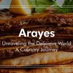 Arayes: Unraveling the Delicious World