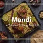 Mandi: A Timeless Culinary Tradition