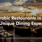 Best Arabic Restaurants in Dubai: A Unique Dining Experience
