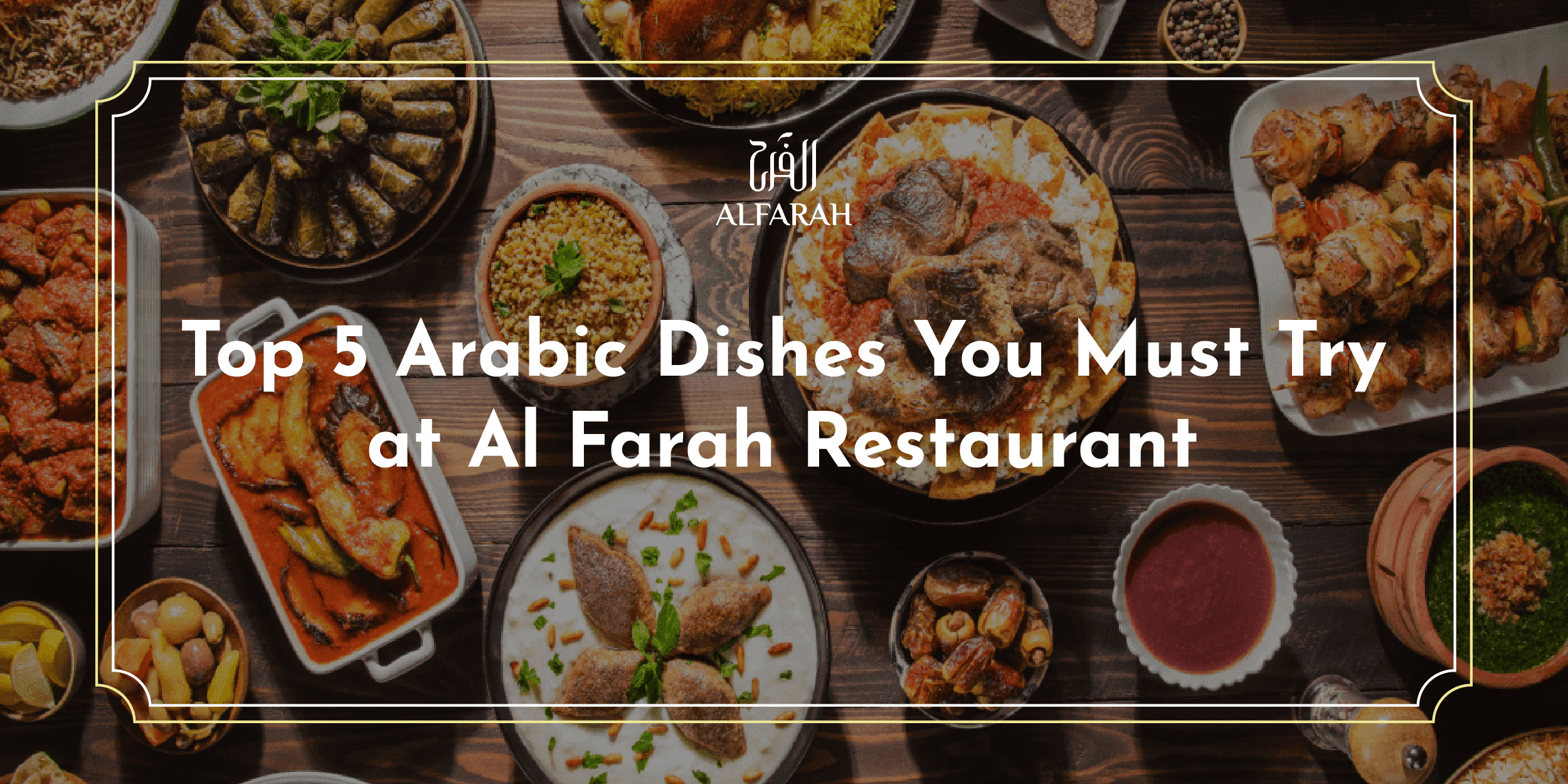 Top 5 Arabic Dishes You Must Try