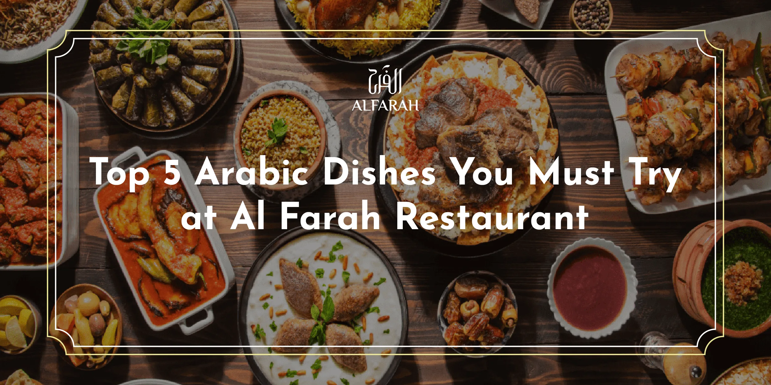 Top 5 Arabic Dishes You Must Try