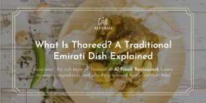 What Is Thareed? A Traditional Emirati Dish Explained
