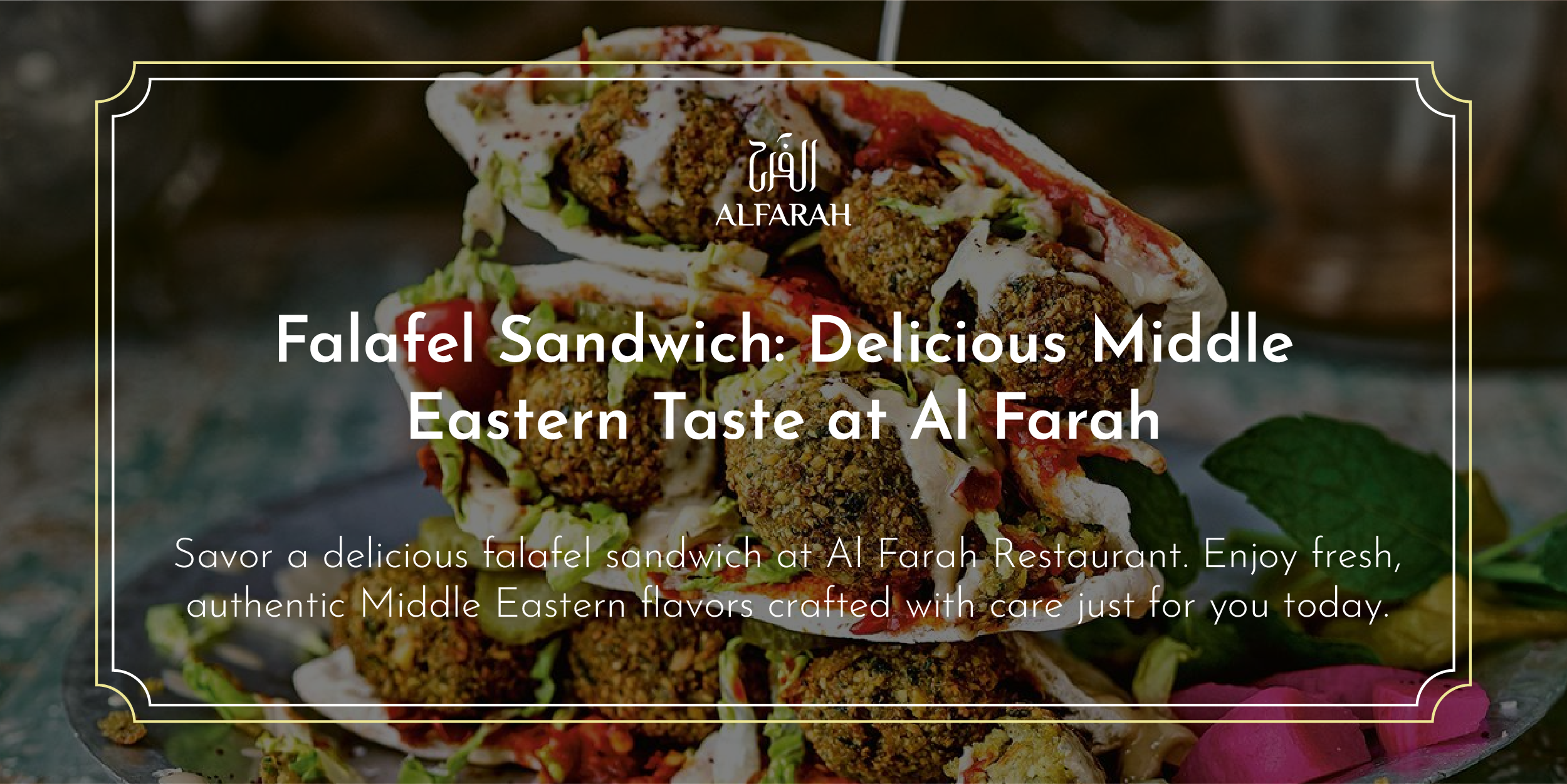 Falafel Sandwich: Delicious Middle Eastern Taste at Al Farah
